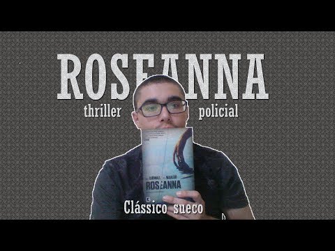 ROSEANNA (RESENHA) - MAJ SJWALL E PER WAHL | # CLSSICOS