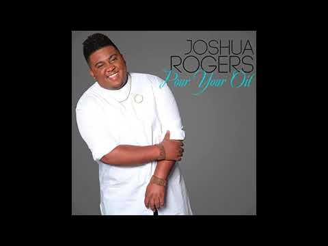 Pour Your Oil - Joshua Rogers