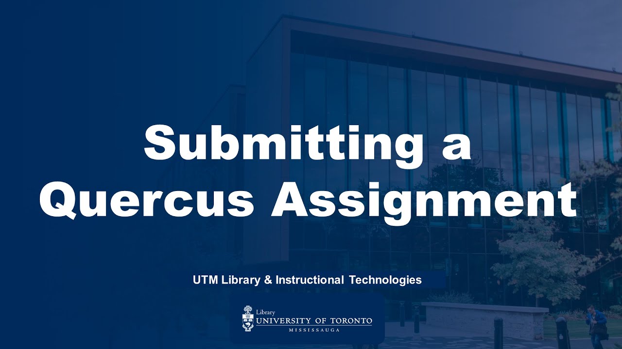 Submitting a Quercus Assignment