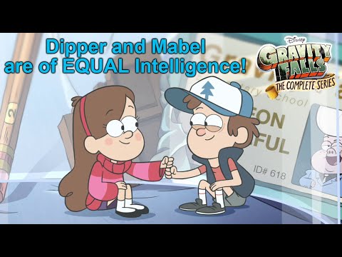 Dipper and Mabel are of EQUAL Intelligence!