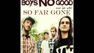 Boys No Good - So Far Gone