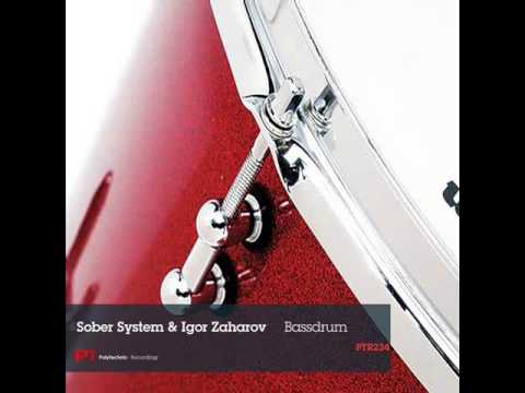 Sober System & Igor Zaharov - Bassdrum (Ivan Nikusev Remix)