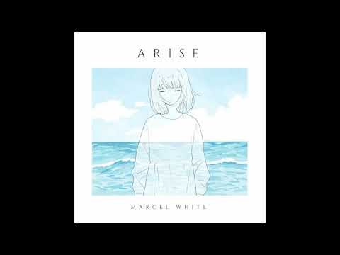 Arise - Marcel White