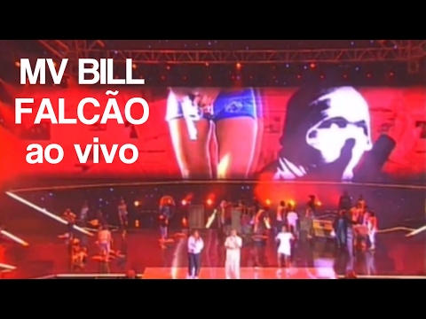 MV BILL - FALCÃO (ao vivo) feat Kmila CDD e Nega Gizza