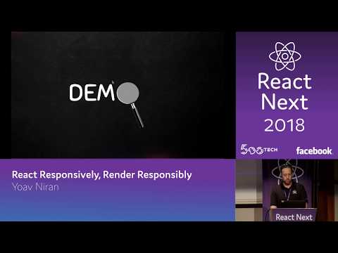 Yoav Niran - React Responsively, Render Responsibly | ReactNext 2018