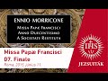 Ennio Morricone - Missa Papae Francisci - 7. Finale - Jezsuiták Ennio Morricone - Missa Papae Francisci - 7. Finale