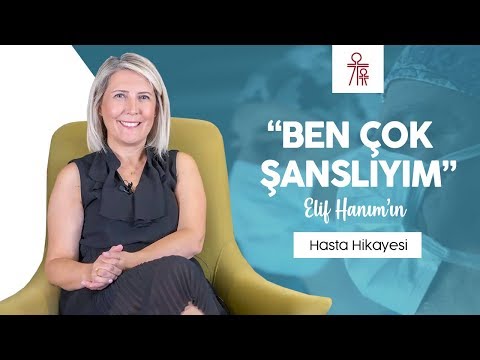 Sağlık Öyküsü : BEN ÇOK ŞANSLIYIM