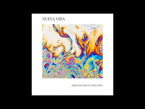 Armando Don ft. Eyra Páez- Nueva Vida (Audio)