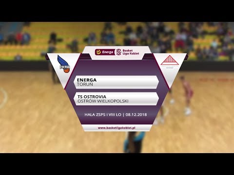 Energa Toruń - TS Ostrovia Ostrów Wielkopolski