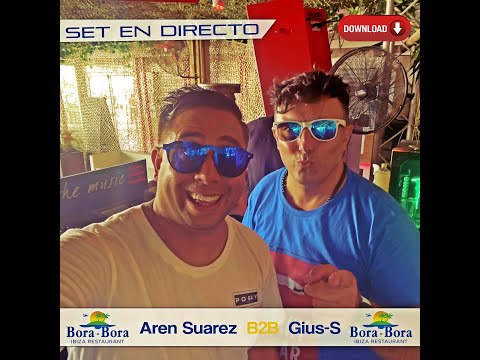 Set en DIRECTO desde Bora Bora Ibiza  /  Aren Suarez B2B Gius S