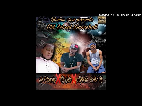 Old School Dancehall Mix By Dj Pilanchy X Dj Gule X Alfredo Matic Dj