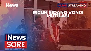 🔴LIVE Ricuh Sidang Vonis Kasus Mutilasi  | iNews Sore (14/08)