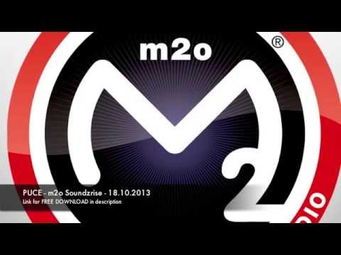 PUCE m2o Soundzrise - 18.10.2013 FREE DOWNLOAD Link in Description