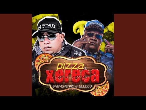 Pizza de Xereca