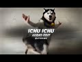 Ichu Ichu Husky Dancing Song Vedi Edit Audio