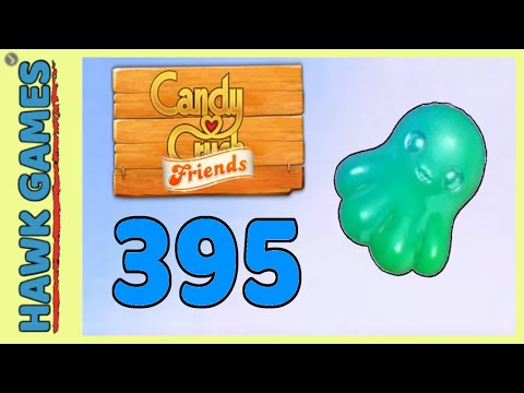 Candy Crush Friends Level 395 (Octopus mode) - 3 Stars Walkthrough, No Boosters