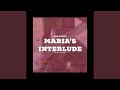 MARIA'S INTERLUDE