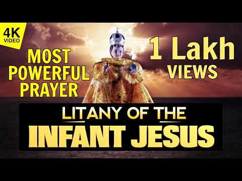 LITANY OF THE INFANT JESUS | INFANT JESUS PRAY FOR US | 4K VIDEO