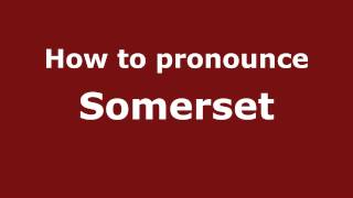 How to pronounce Somerset
