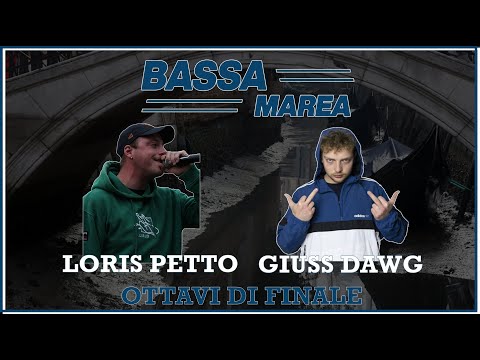 BASSA MAREA - Giuss Dawg vs Loris Petto (Ottavi di Finale)