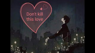 Shayne ward _ Don&#39;t kill this love (music avenue lyric) 🎶 no copyright