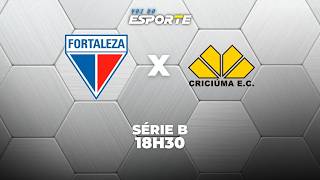 FORTALEZA X CRICIÚMA - AO VIVO | BRASILEIRÃO SÉRIE B – 19/04/2026