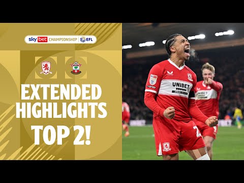 TOP 2! | Middlesbrough v Southampton extended highlights