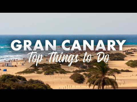 Gran Canaria Travel Guide | Top 18 Places to Visit in 2025 (4K)