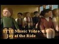 Joy Of The Ride A TTTE Music Video