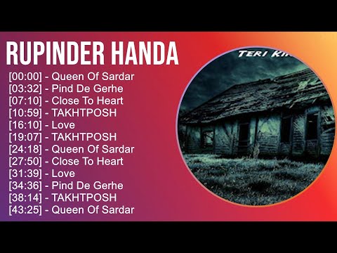 Rupinder Handa 2025 MIX Top Hits - Queen Of Sardar, Pind De Gerhe, Close To Heart, TAKHTPOSH