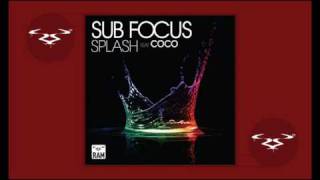 Sub Focus - Splash Ft Coco RAMM83D
