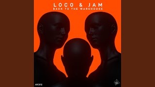 Loco & Jam - Back To The Warehouse video