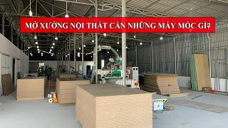 Sản xuất tủ áo, tủ bếp … gỗ công nghiệp cần những máy móc gì? | liên hệ #Fuvico tư vấn