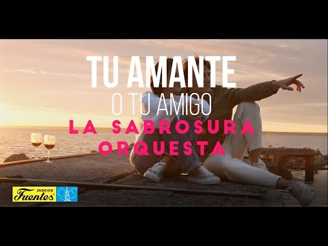 Tu Amigo o Tu Amante - La Sabrosura Orquesta (Video Letra) | Discos Fuentes