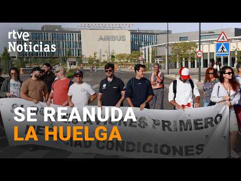 Los trabajadores de Airbus España retoman la huelga indefinida | RTVE Noticias