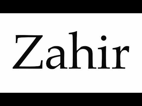 How to Pronounce Zahir