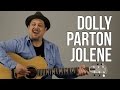 Jolene Dolly Parton Acoustic Guitar Lesson + Tutorial