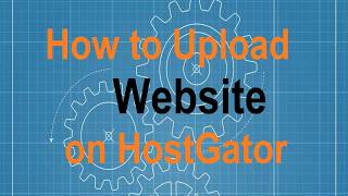 How to Upload Website on Hostgator 2017