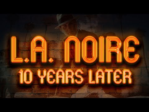 L.A. Noire - 10 Years Later (Retrospective)