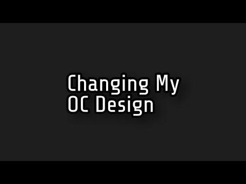 Changing my OC Design :p (the edit was just for fun)