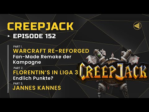 [DE] RE-REFORGED! Fan überarbeitet die Kampagne - wir spielen! | Creepjack 152 - Warcraft 3
