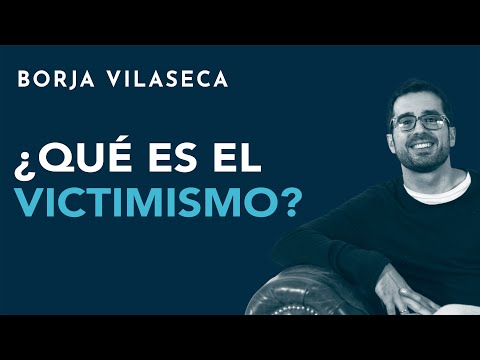 ¿Qué es el victimismo?