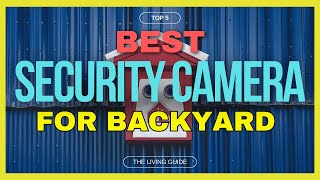 🔥 Best Security Camera for Backyard in 2024 ☑️ TOP 5 ☑️