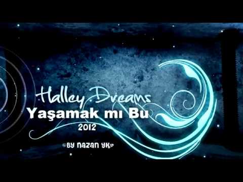 Halley Dreams - Yaşamak Mı Bu ?