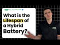 What Is the Lifespan of a Hybrid Battery?