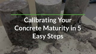 Calibrating Your Concrete Maturity in 5 Easy Steps