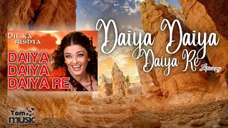 Download lagu Dayya Dayya Re (Dil Ka Rishta) By Alka yagnik - lirik lagu India | Arjun Rampal & Aishwarya Rai mp3 Download lagu Dayya Dayya Re (Dil Ka Rishta) By Alka yagnik - lirik lagu India | Arjun Rampal & Aishwarya Rai mp3