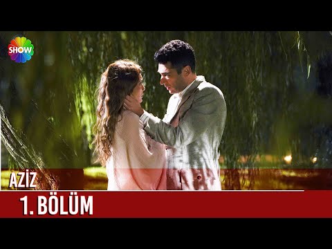 Aziz | 1. Bölüm ᴴᴰ