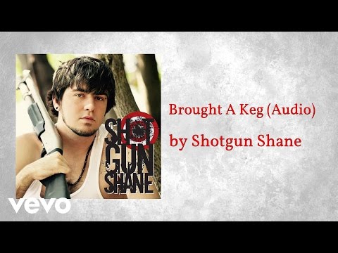 Shotgun Shane - Brought A Keg (AUDIO)