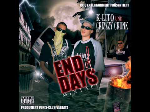 K-LITO & CRIZZZY CRUNK - NIX IST UNMÖGLICH feat. BEAVYZ ( END of DAYS )
